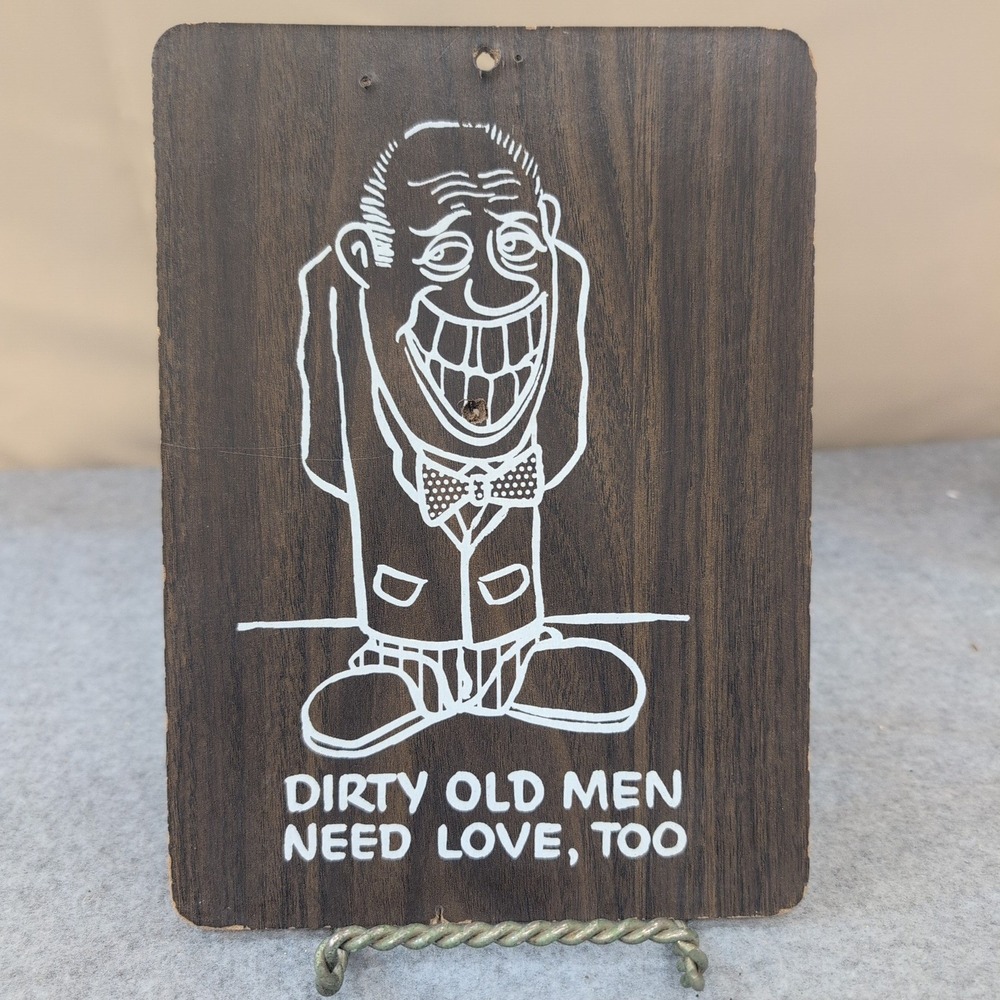 VTG 1968-73‎ Pressboard KMart Wall Sign Plaque "Dirty Old Men Need Love, Too"